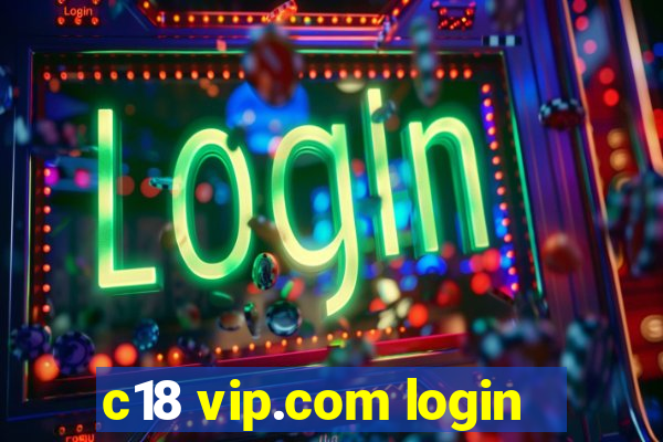 c18 vip.com login